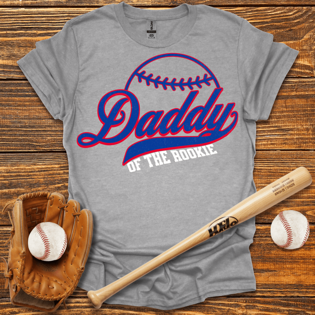 Daddy Of The Rookie T-Shirt - HomeRun PrintsT-Shirt