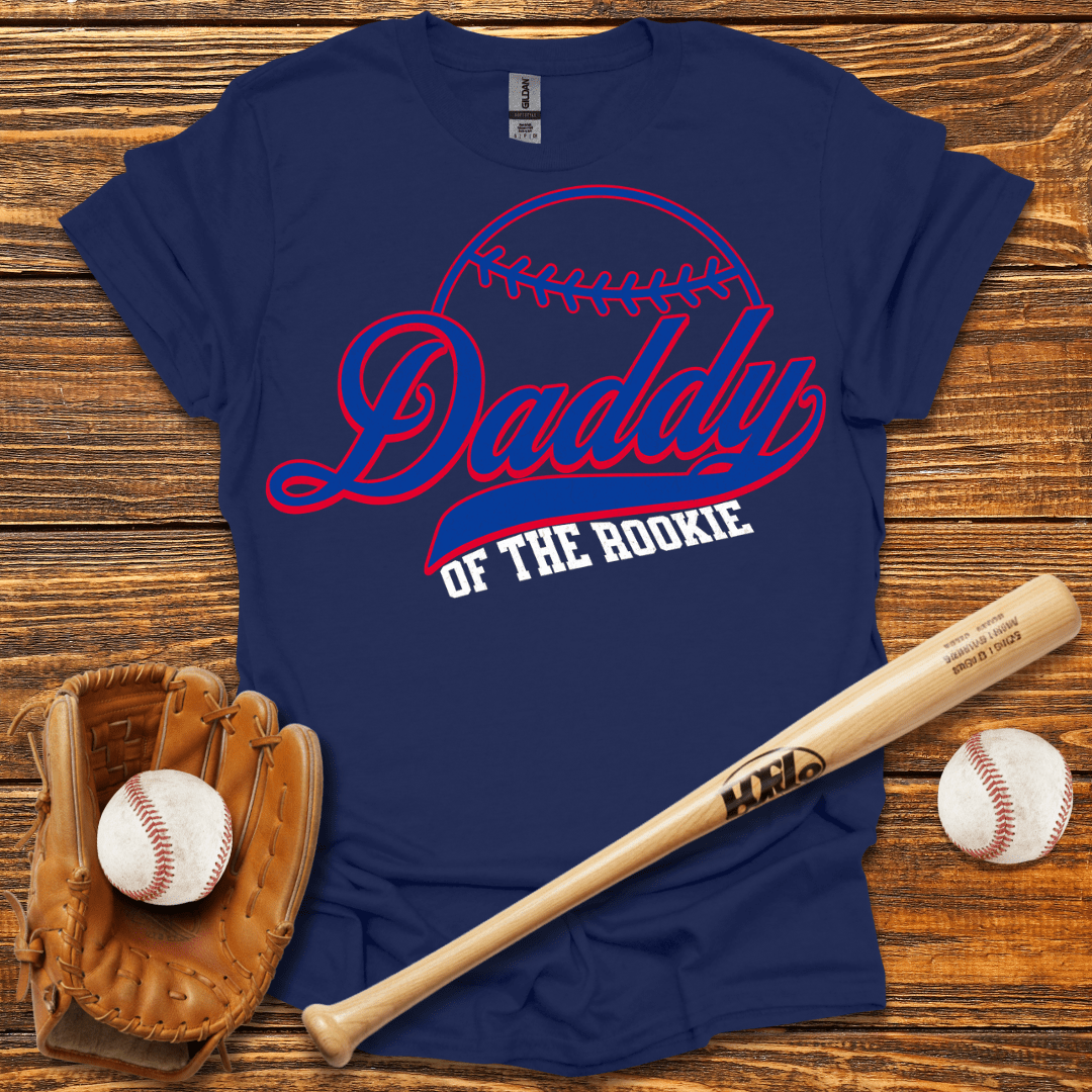 Daddy Of The Rookie T-Shirt - HomeRun PrintsT-Shirt