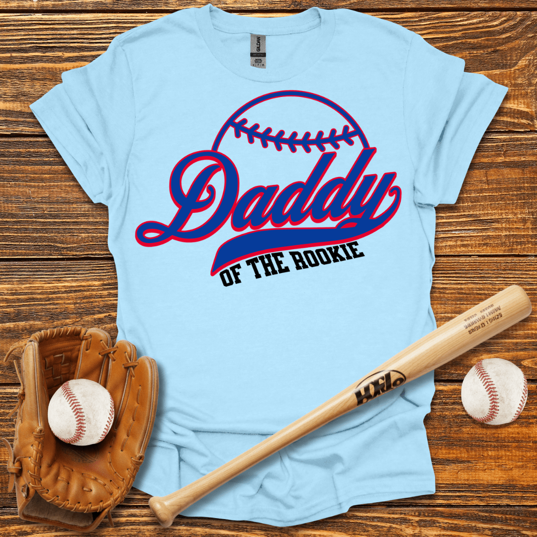 Daddy Of The Rookie T-Shirt - HomeRun PrintsT-Shirt