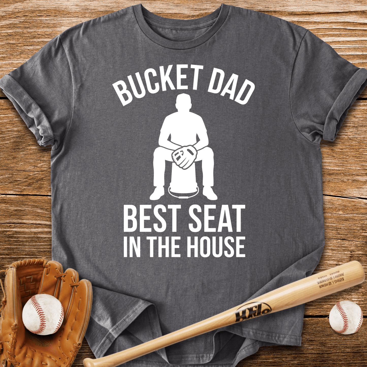 Dad's Bucket Throne T-Shirt - HomeRun PrintsT-Shirt