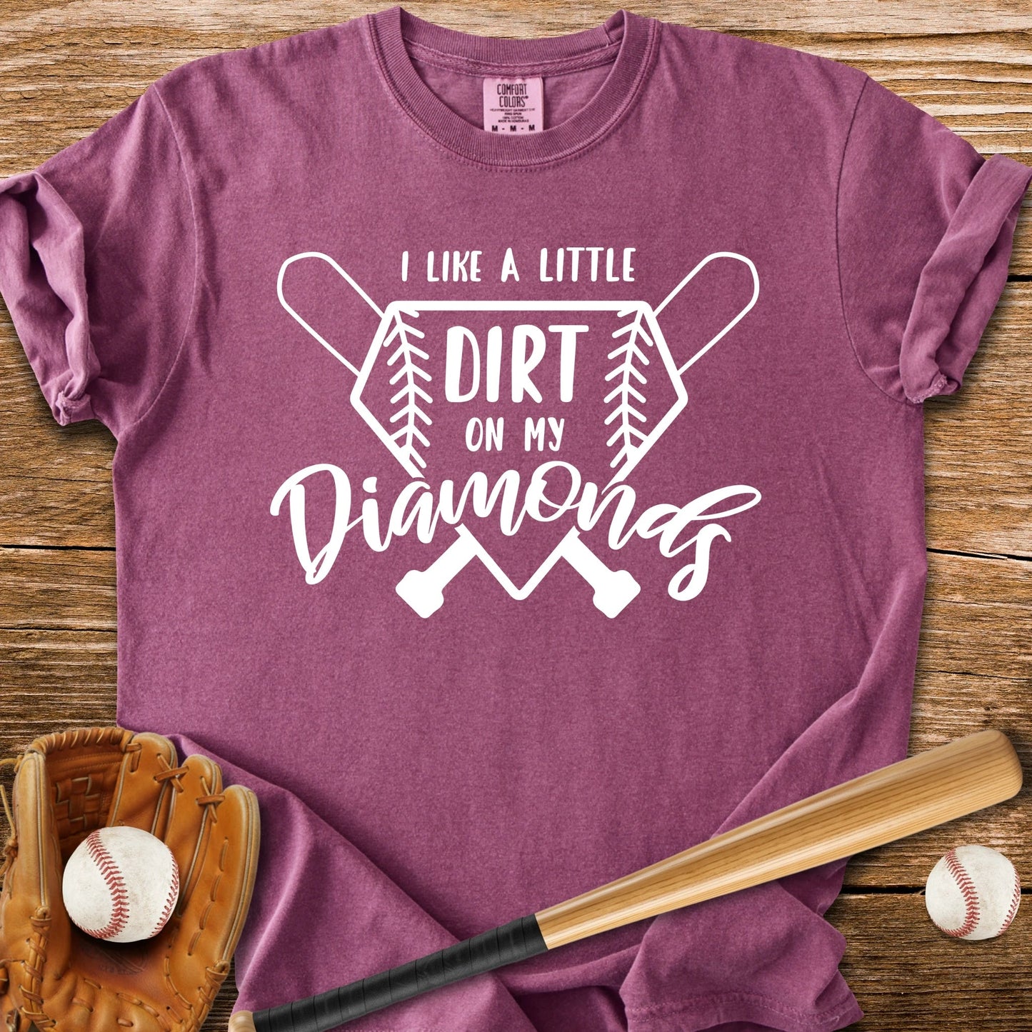 Dirt On My Diamonds - HomeRun PrintsComfort Colors