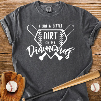 Dirt On My Diamonds - HomeRun PrintsComfort Colors