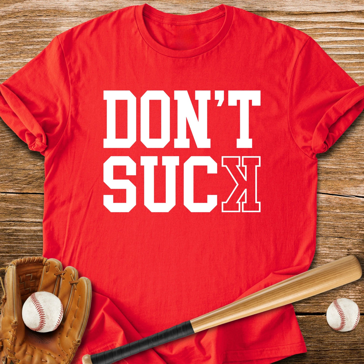 Don't Suck Basebal - HomeRun PrintsT-Shirt