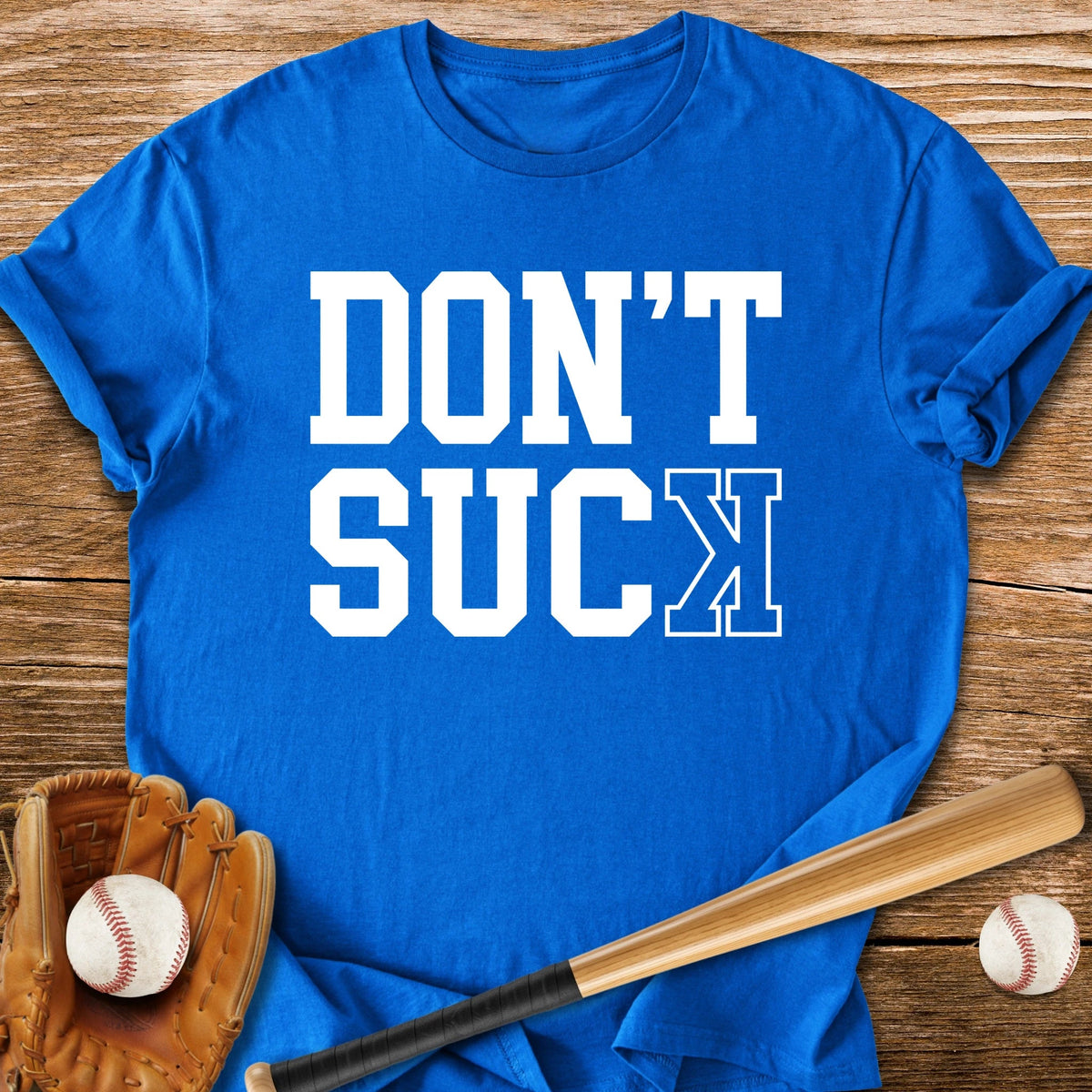 Don't Suck Basebal - HomeRun PrintsT-Shirt