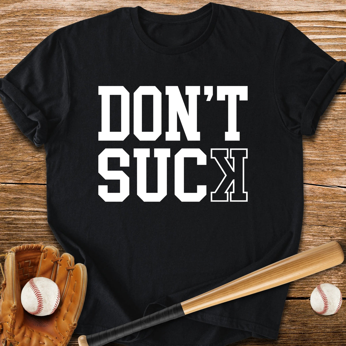 Don't Suck Basebal - HomeRun PrintsT-Shirt
