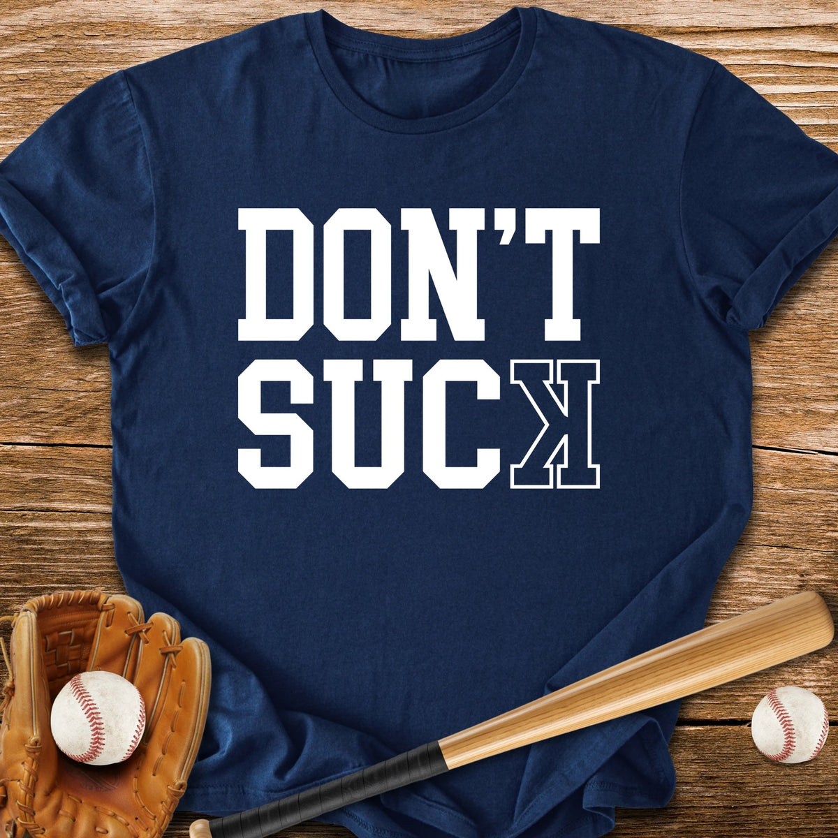 Don't Suck Basebal - HomeRun PrintsT-Shirt