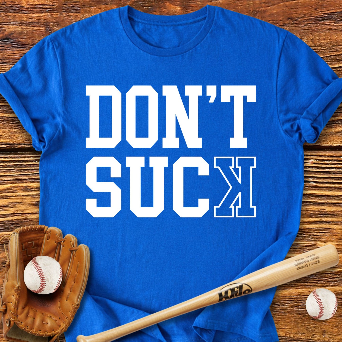 Don't Suck Basebal T-Shirt - HomeRun PrintsT-Shirt