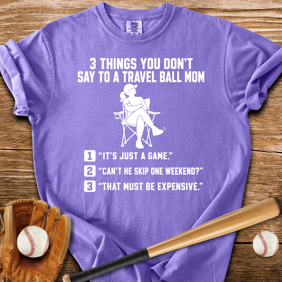 Don't Test A Travel Ball Mom - HomeRun PrintsComfort Colors