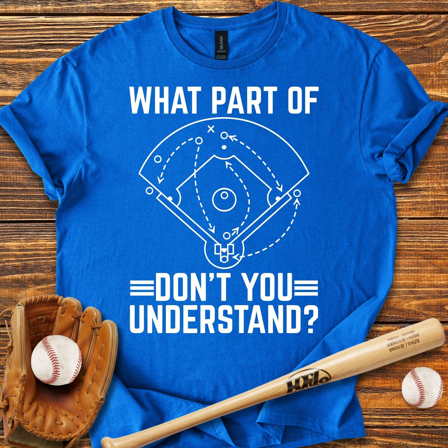 Don't You Understand T-shirt - HomeRun PrintsT-Shirt