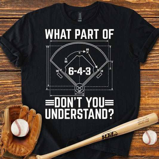 Don't You Understand T-shirt - HomeRun PrintsT-Shirt