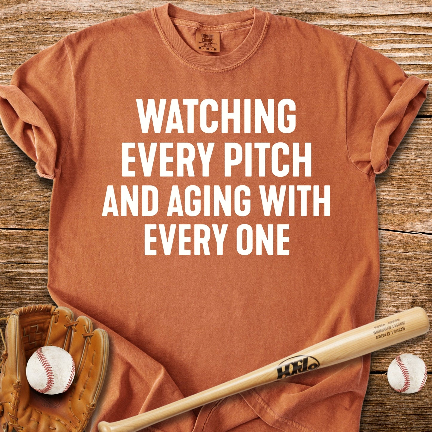 Every Pitch Ages Me - HomeRun PrintsComfort Colors