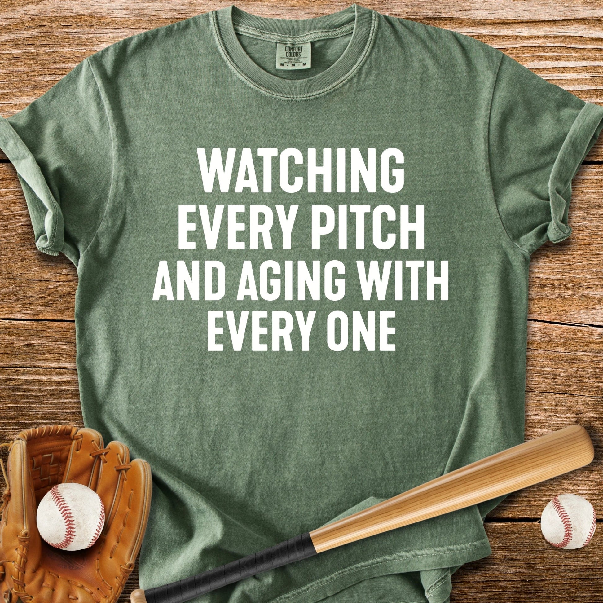 Every Pitch Ages Me - HomeRun PrintsComfort Colors