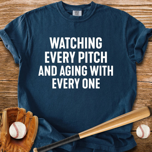 Every Pitch Ages Me - HomeRun PrintsComfort Colors