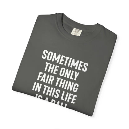 Fair Ball Fair Life T-Shirt - HomeRun PrintsT-Shirt