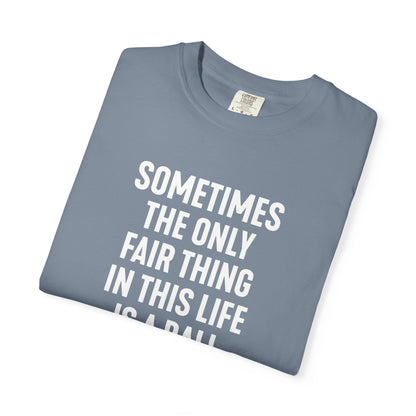 Fair Ball Fair Life T-Shirt - HomeRun PrintsT-Shirt
