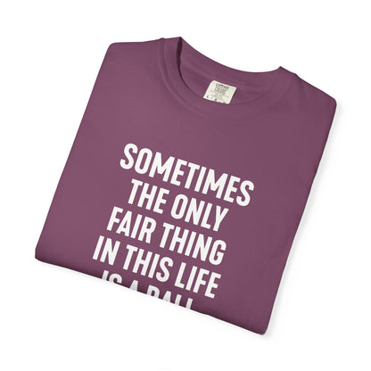 Fair Ball Fair Life T-Shirt - HomeRun PrintsT-Shirt