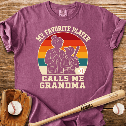 Favorite Player Calls Me Grandma T-Shirt - HomeRun PrintsComfort Colors