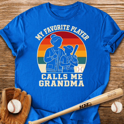 Favorite Player Calls Me Grandma T-Shirt - HomeRun PrintsT-Shirt