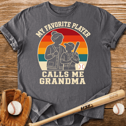 Favorite Player Calls Me Grandma T-Shirt - HomeRun PrintsT-Shirt