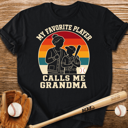 Favorite Player Calls Me Grandma T-Shirt - HomeRun PrintsT-Shirt
