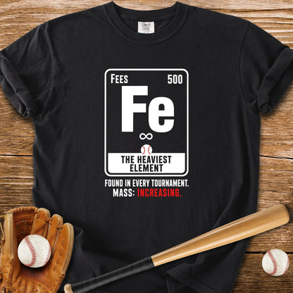 Fees The Heaviest Element - HomeRun PrintsComfort Colors