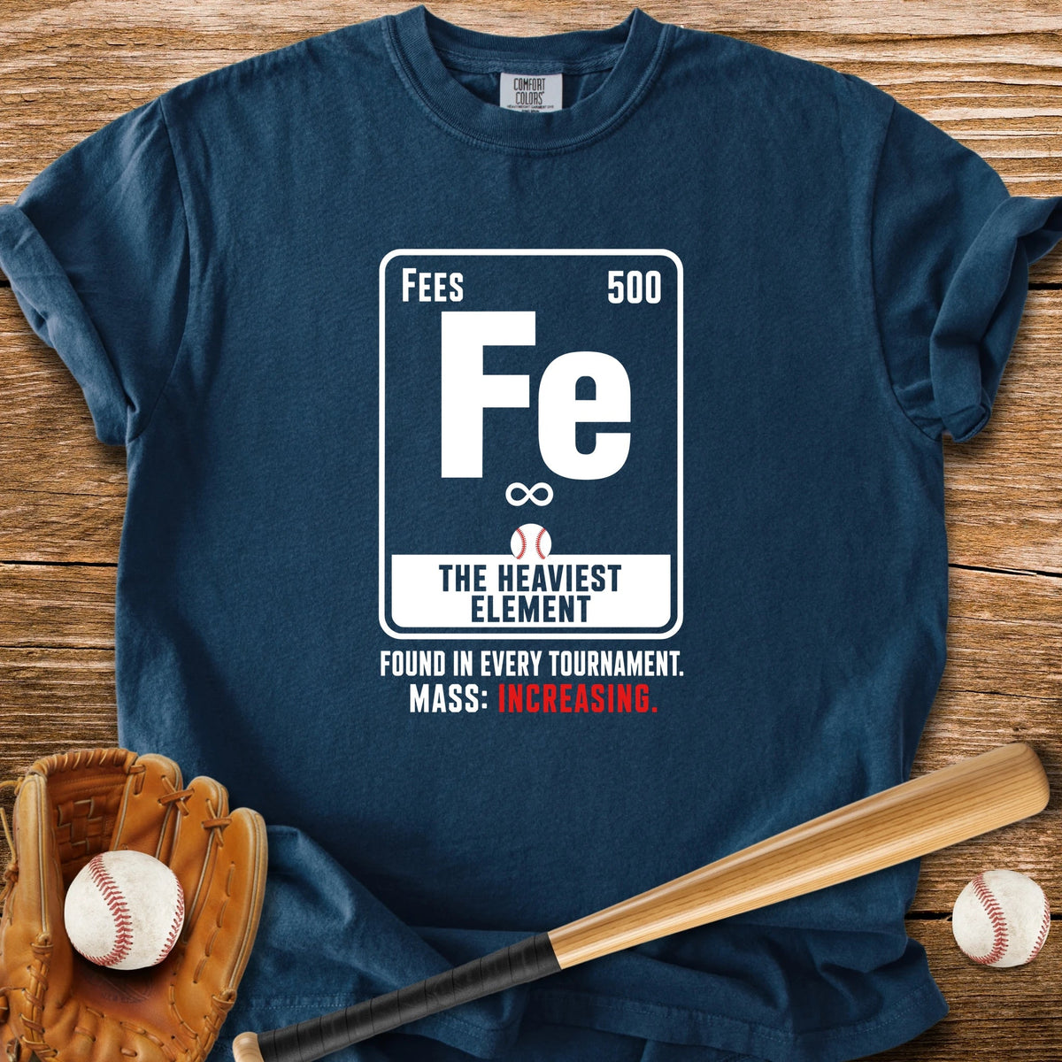 Fees The Heaviest Element - HomeRun PrintsComfort Colors