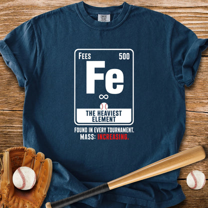 Fees The Heaviest Element - HomeRun PrintsComfort Colors