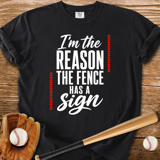 Fence Sign Heckler - HomeRun PrintsT-Shirt