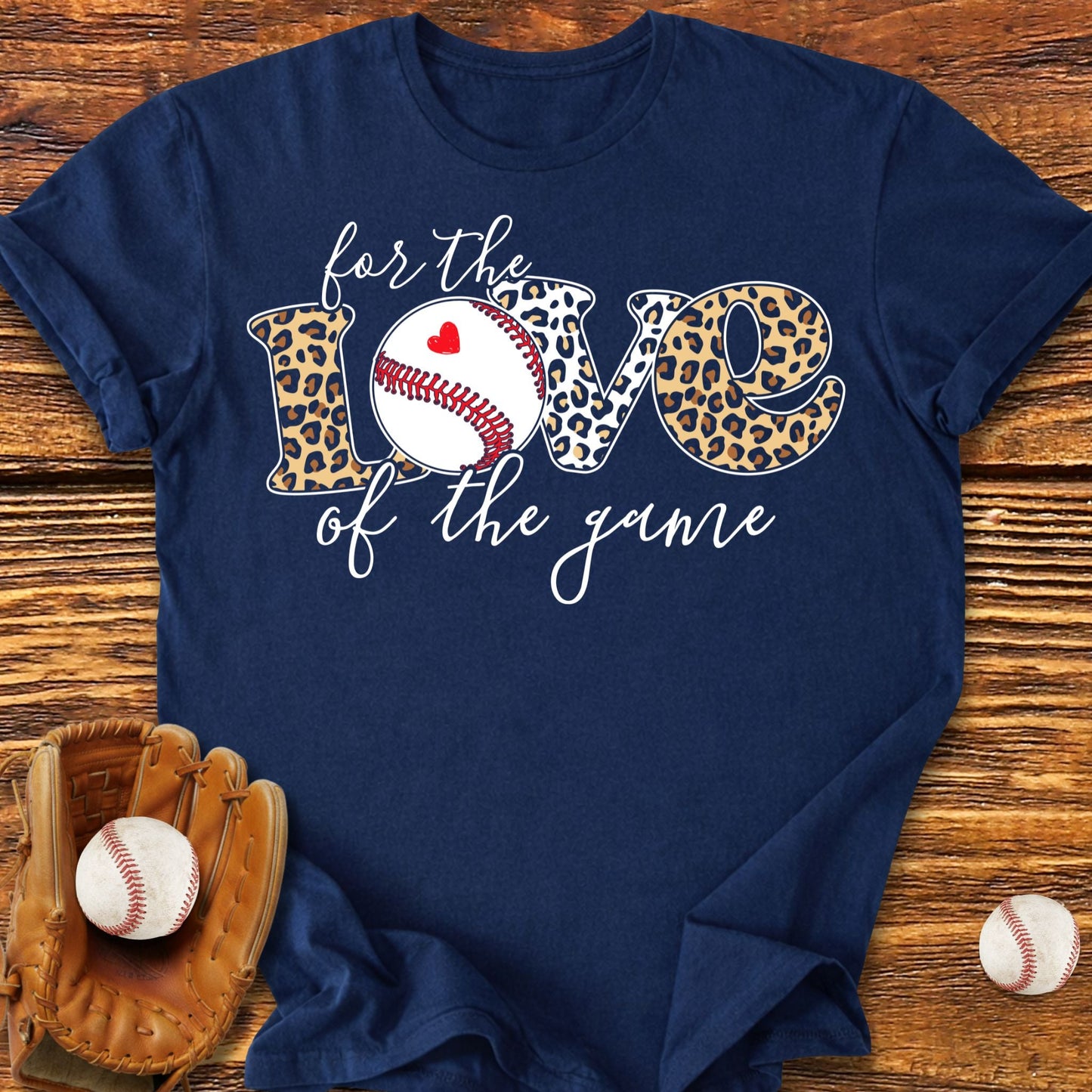 For The Love Of The Game T-Shirt - HomeRun PrintsT-Shirt