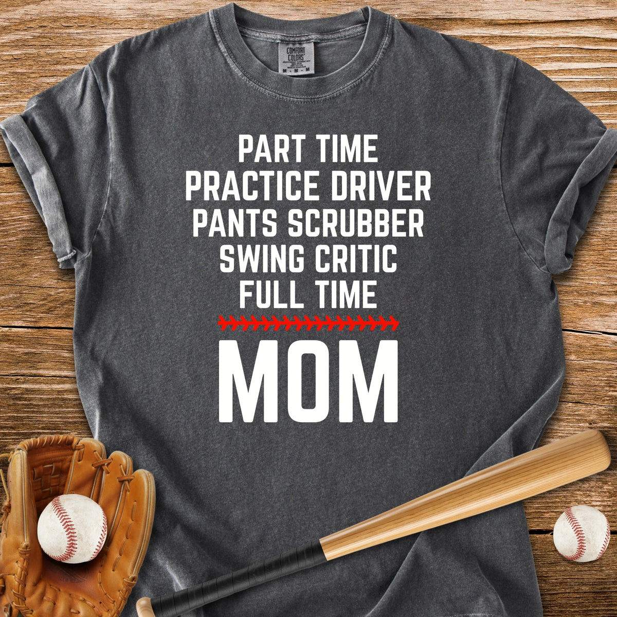 Full Time Mom - HomeRun PrintsComfort Colors