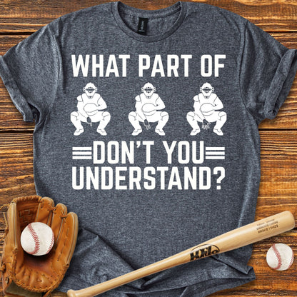 Funny Baseball Catcher T-shirt - HomeRun PrintsT-Shirt
