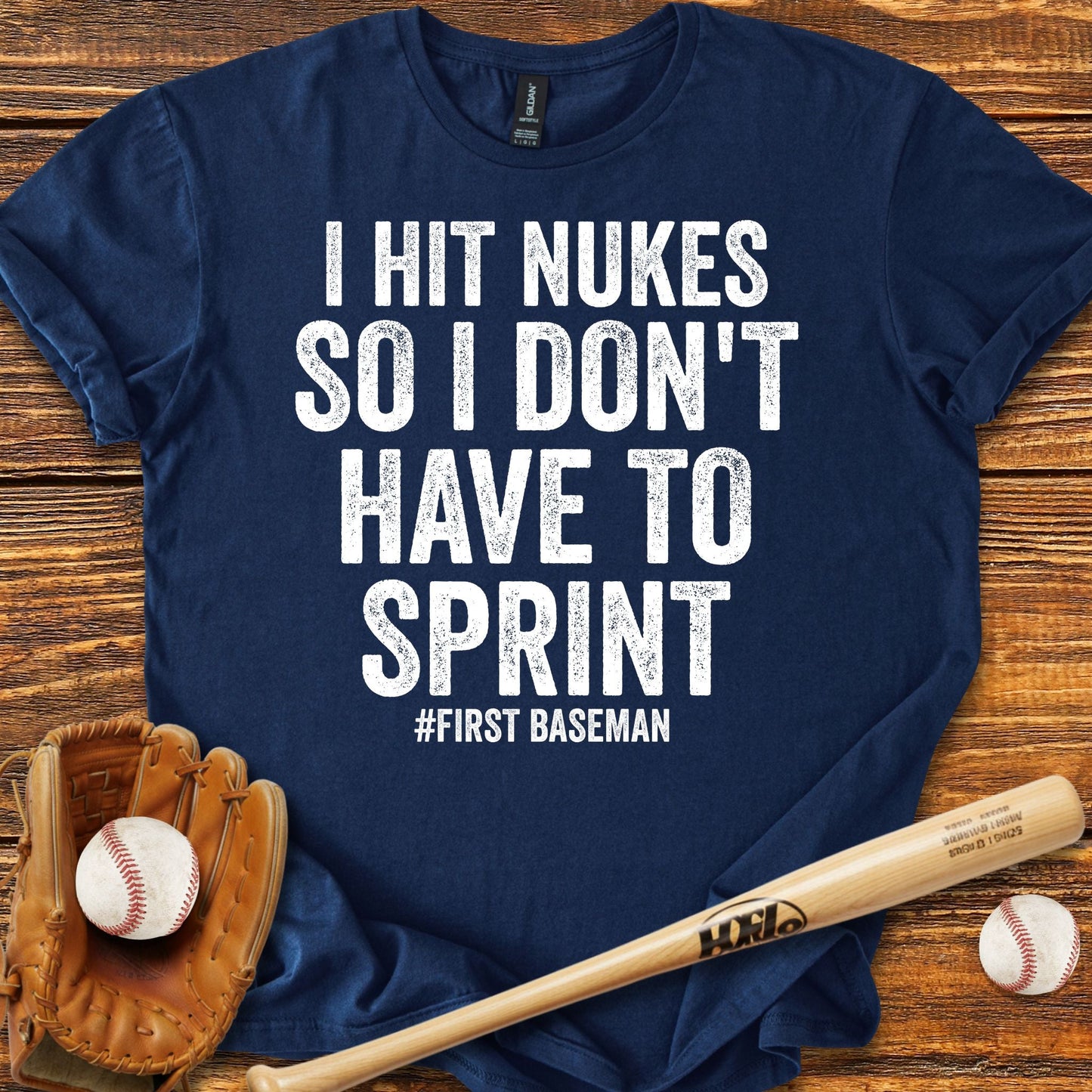 Funny First Baseman T-shirt - HomeRun PrintsT-Shirt