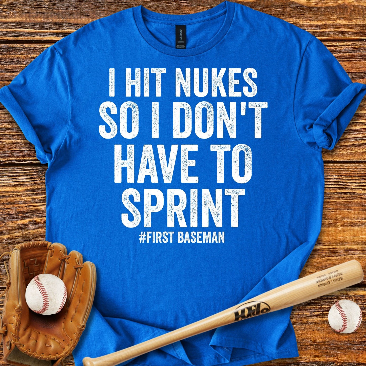 Funny First Baseman T-shirt - HomeRun PrintsT-Shirt