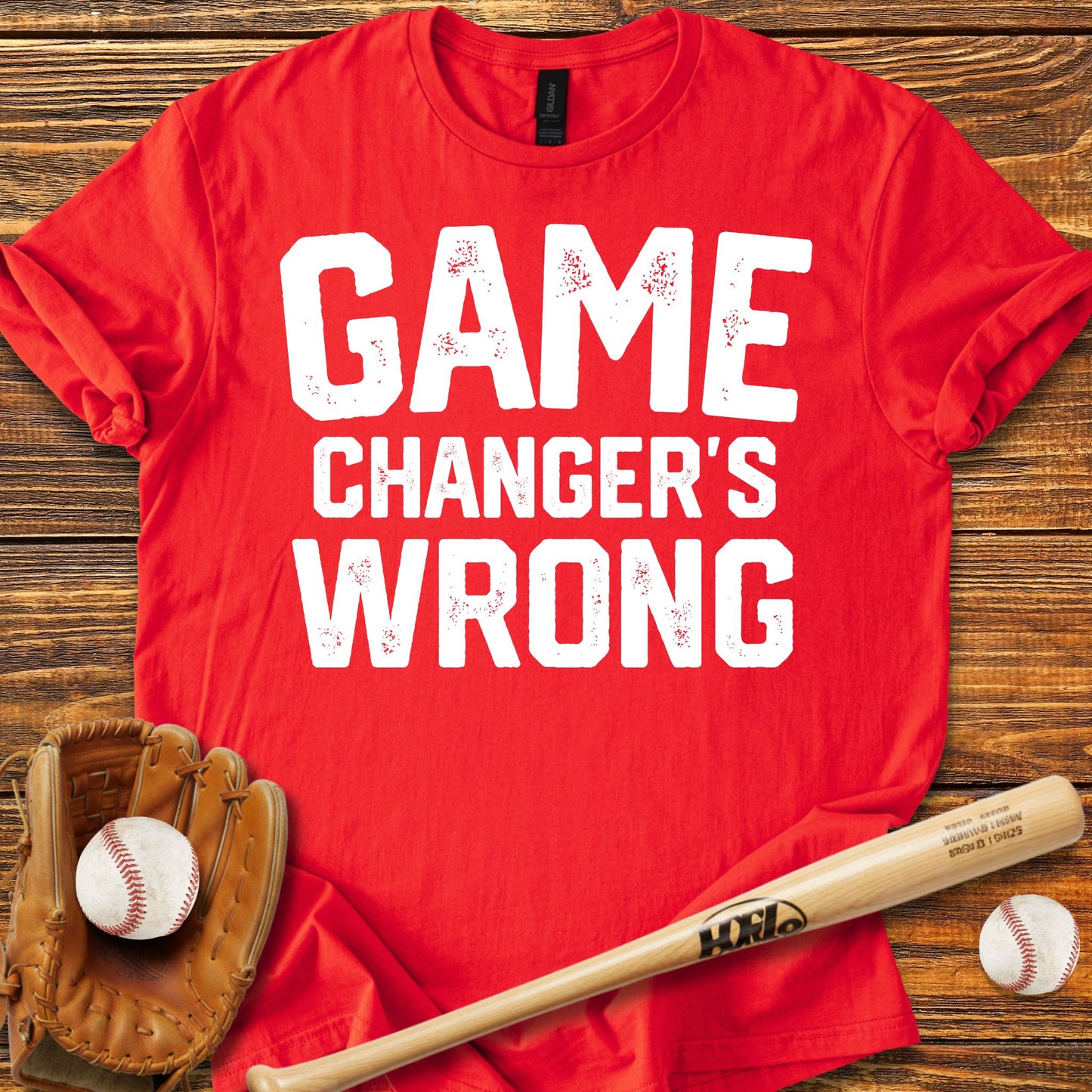 Game Changer's Wrong T-Shirt - HomeRun PrintsT-Shirt