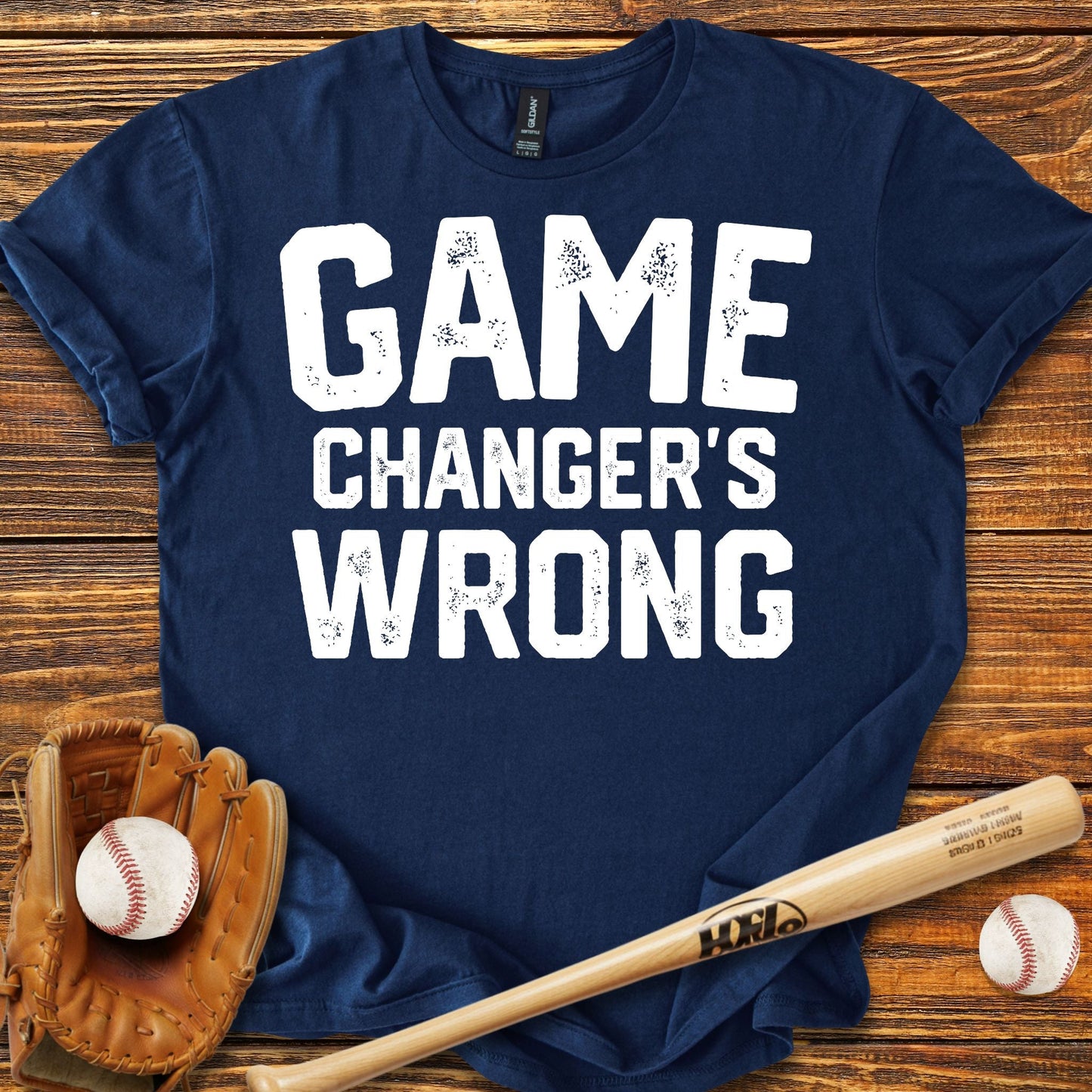 Game Changer's Wrong T-Shirt - HomeRun PrintsT-Shirt
