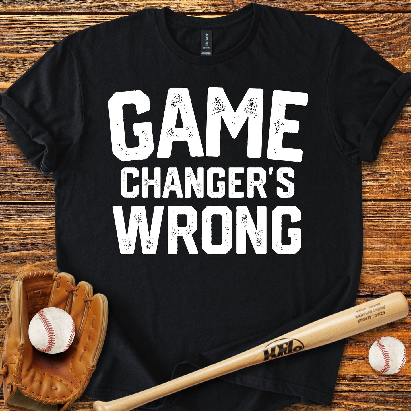 Game Changer's Wrong T-Shirt - HomeRun PrintsT-Shirt