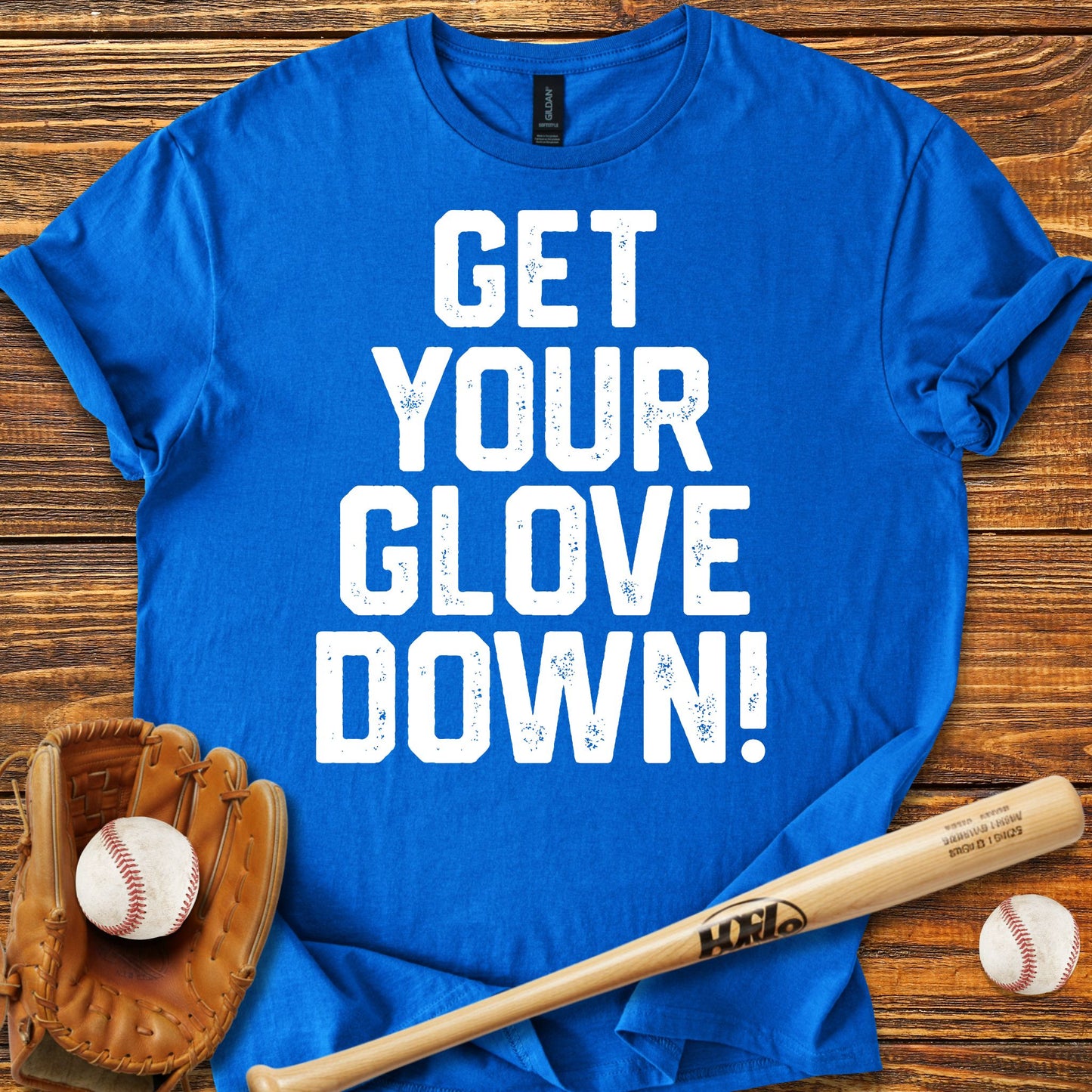 Get Your Glove Down T-Shirt - HomeRun PrintsT-Shirt