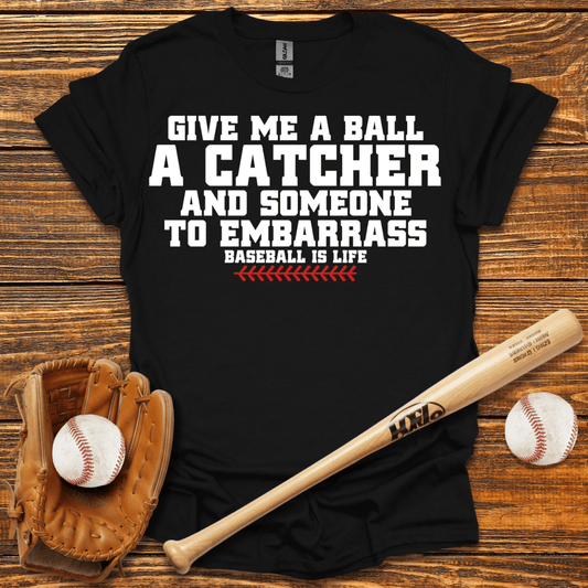 Give Me A Ball T - shir - HomeRun PrintsT-Shirt