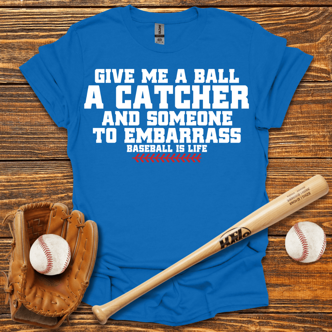 Give Me A Ball T - shir - HomeRun PrintsT-Shirt