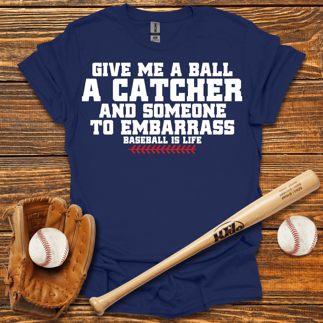 Give Me A Ball T - shir - HomeRun PrintsT-Shirt