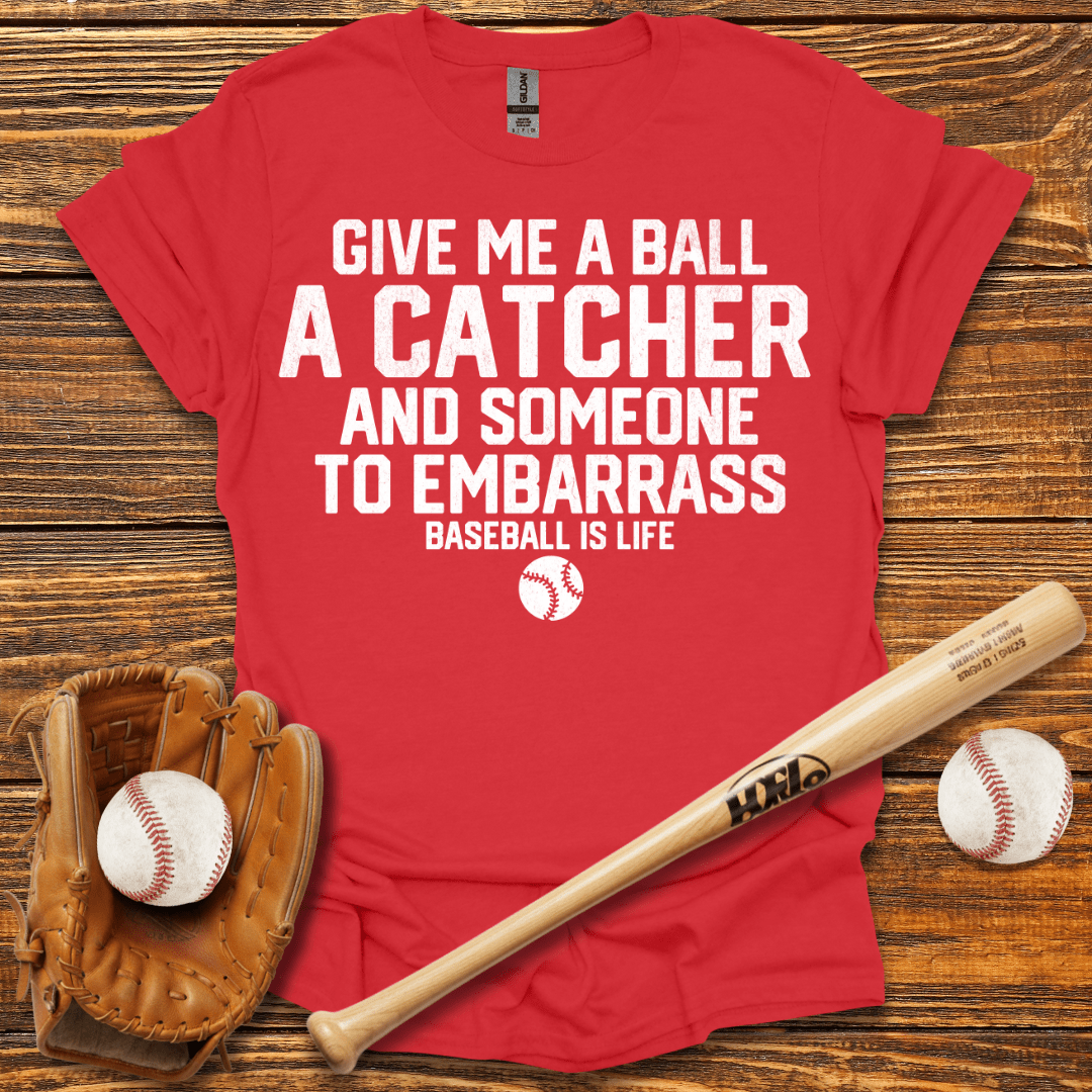 Give Me A Ball T-Shirt - HomeRun PrintsT-Shirt