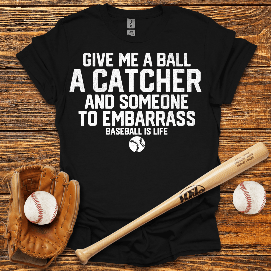 Give Me A Ball T-Shirt - HomeRun PrintsT-Shirt