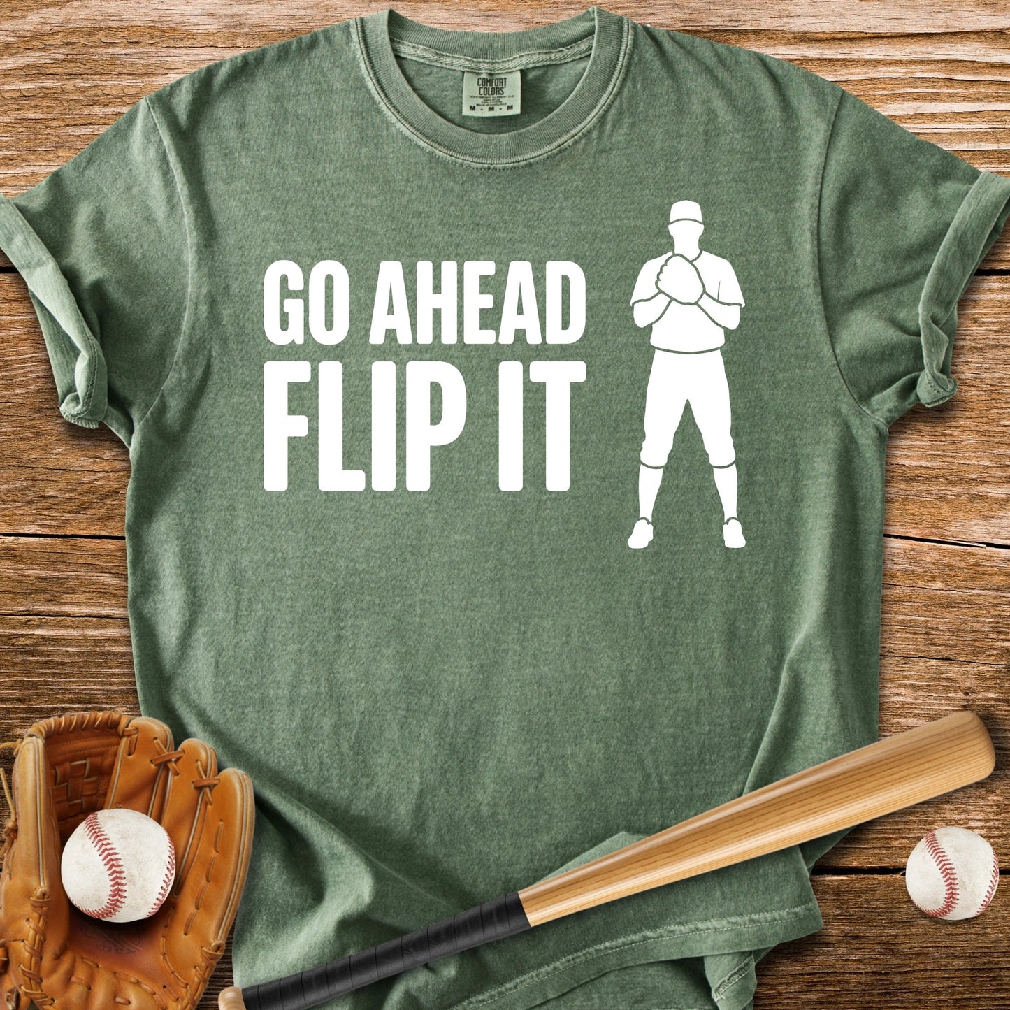 Go Ahead Flip It - HomeRun PrintsComfort Colors