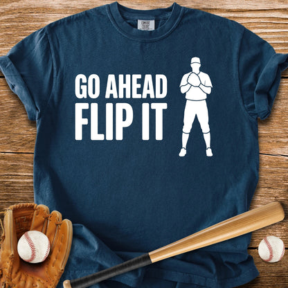 Go Ahead Flip It - HomeRun PrintsComfort Colors