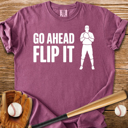 Go Ahead Flip It - HomeRun PrintsComfort Colors