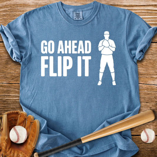 Go Ahead Flip It - HomeRun PrintsComfort Colors