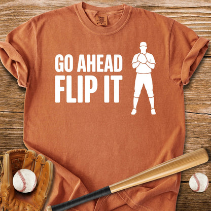 Go Ahead Flip It - HomeRun PrintsComfort Colors