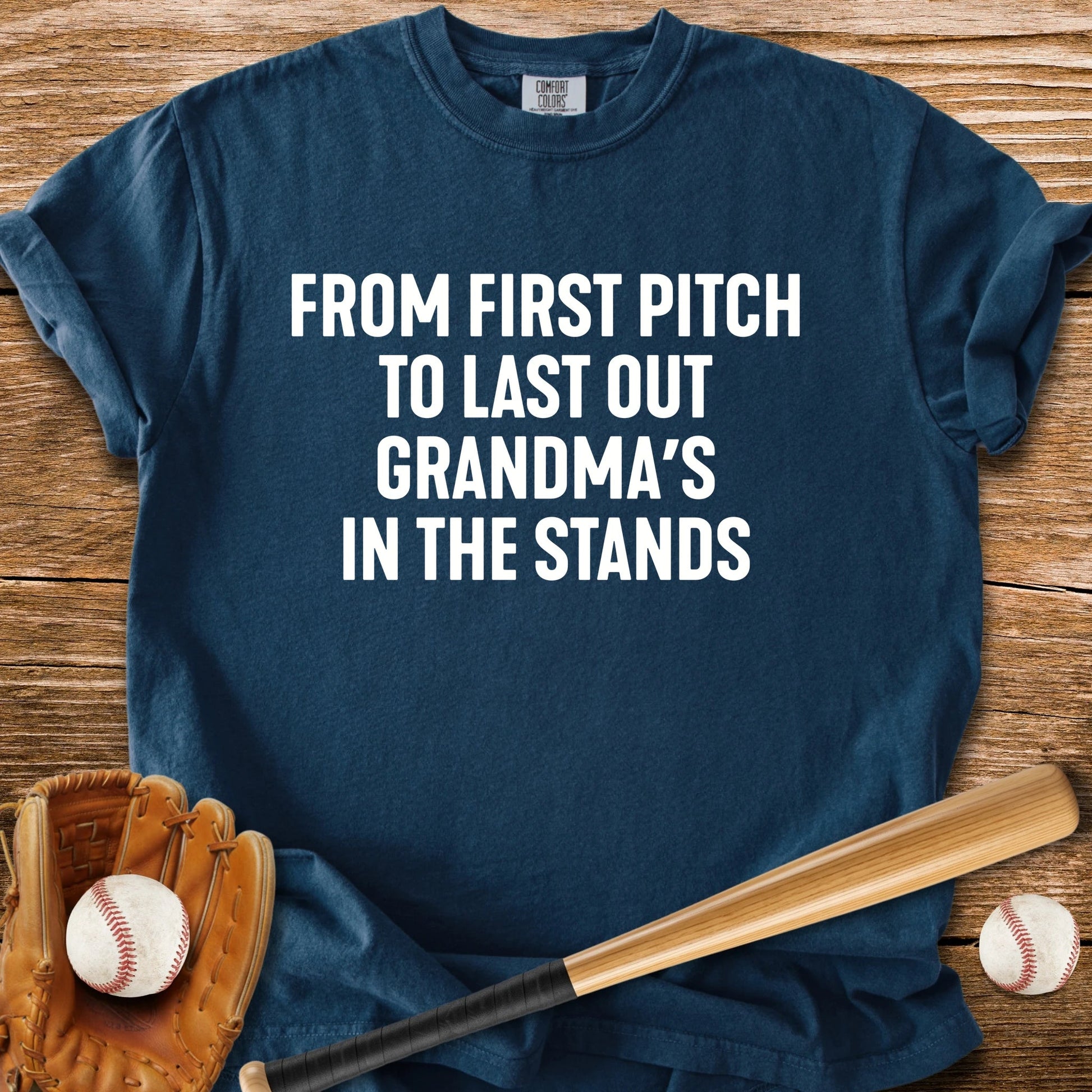 Grandma Stays First To Last - HomeRun PrintsComfort Colors