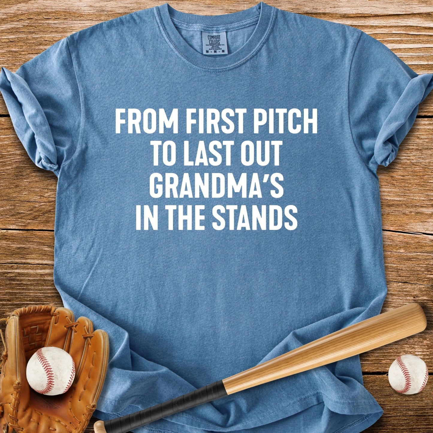 Grandma Stays First To Last - HomeRun PrintsComfort Colors