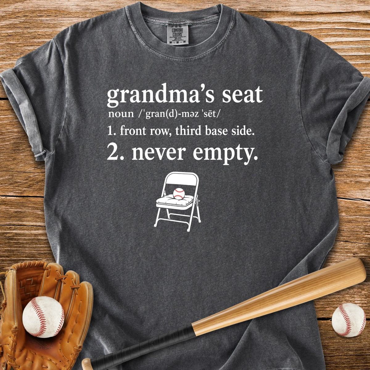 Grandma's Seat Never Empty - HomeRun PrintsComfort Colors